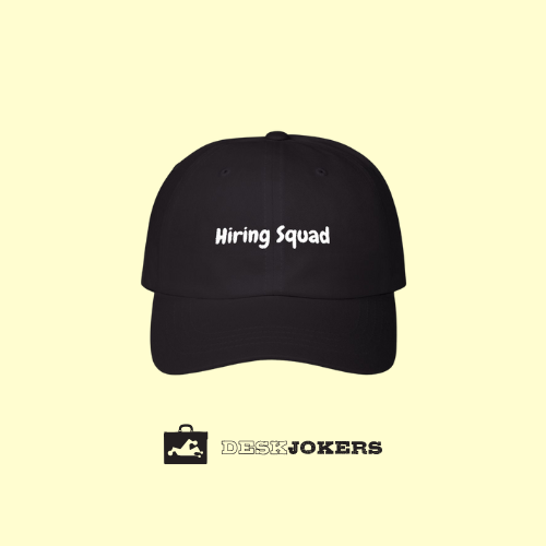 Hiring Squad Cap