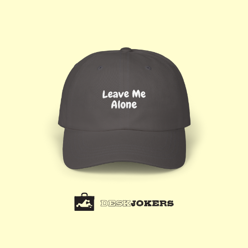 Leave Me Alone Cap