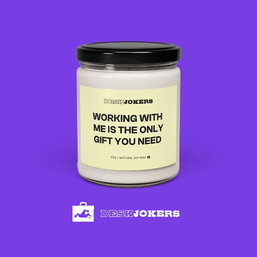 I'm The Only Gift You Need Candle