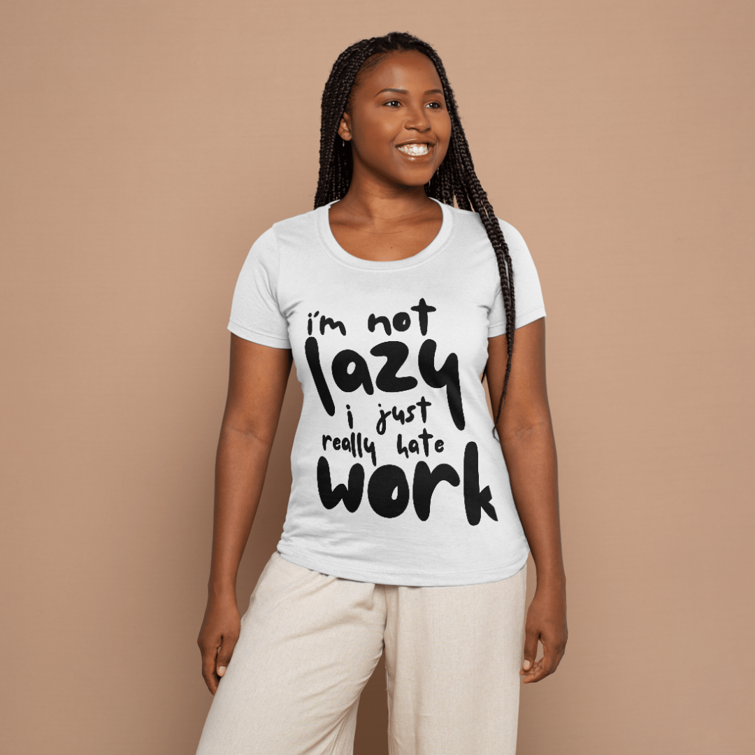 Im Not Lazy T-Shirt
